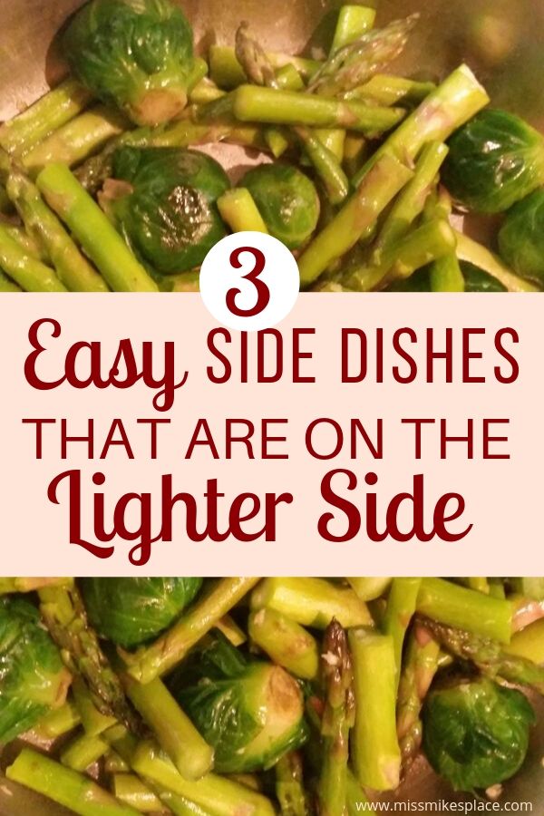 3 Easy Side Dishes That Are on the Lighter Side