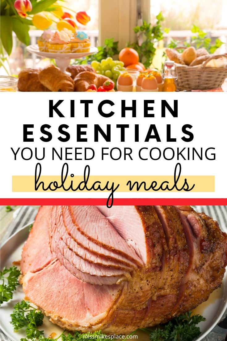 Kitchen Essentials For Cooking Holiday Meals