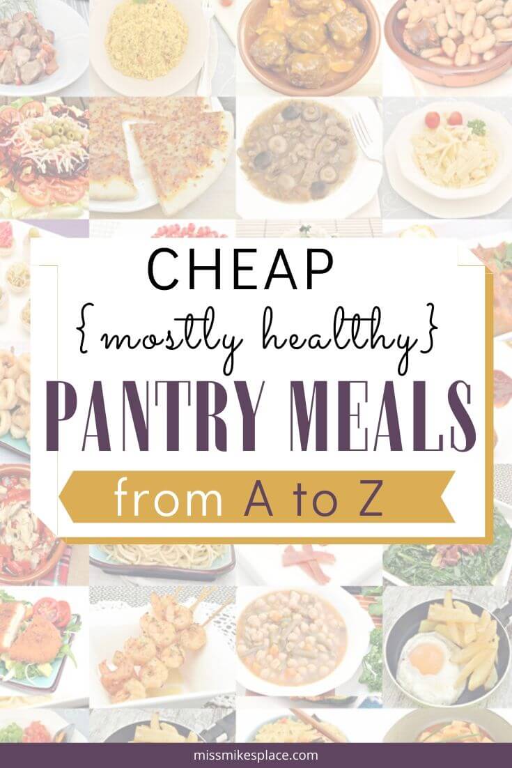 Cheap {Mostly} Healthy Pantry Meals from A to Z