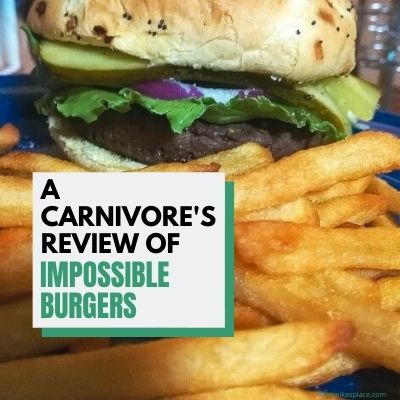 A Carnivore’s Review of Impossible Burgers